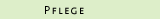 PFLEGE